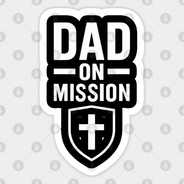 Dad On A Mission Christian Fathers Gift Sticker by The Fatherhood Brand