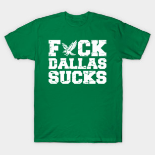 Fk Dallas Sucks T-Shirt