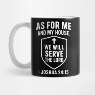 We Will Serve The Lord Joshua 24:15 Christian Gift Mug
