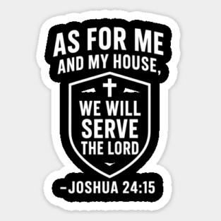 We Will Serve The Lord Joshua 24:15 Christian Gift Sticker