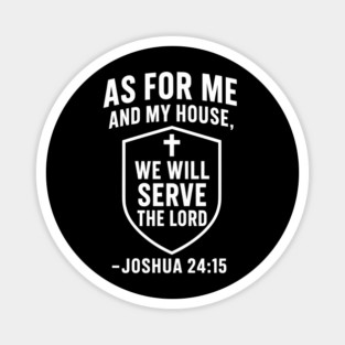 We Will Serve The Lord Joshua 24:15 Christian Gift Magnet