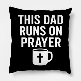 This Dad Runs On Prayer Christian Father Gift Pillow