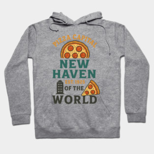 Pizza Capital Of The World New Haven Connecticut Hoodie