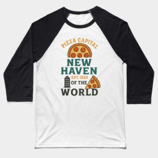 Pizza Capital Of The World New Haven Connecticut Baseball T-Shirt