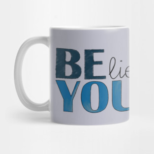 BE YOU! Believe in yourself Unisex Motivational Gift T-Shirt Mug