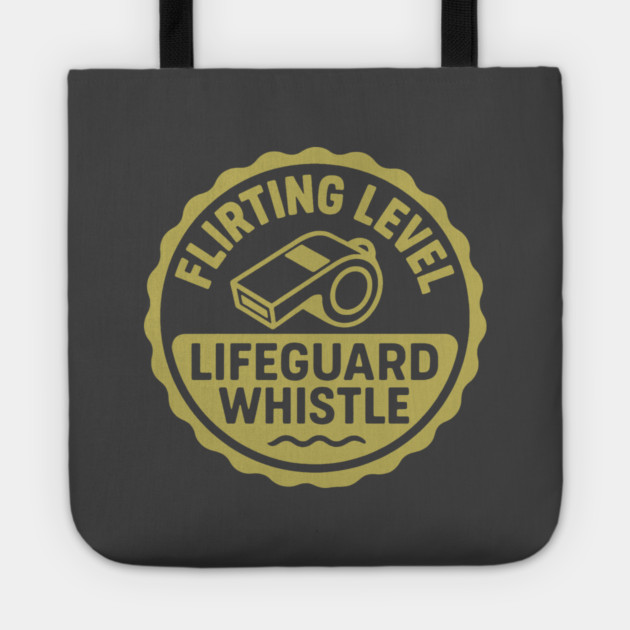 Flirting Level, Lifeguard Whistle Tote by DIGITAL MERCH CREATIONS