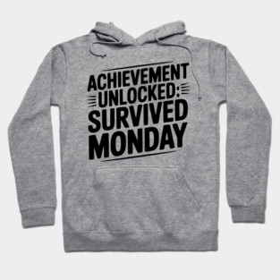 Achievement Unlocked Survived Monday Hoodie