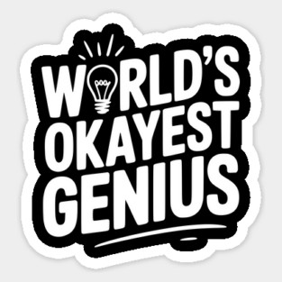 World’s Okayest Genius Sticker