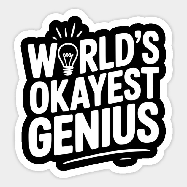 World’s Okayest Genius Magnet by Frank Ring