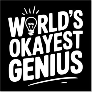 World’s Okayest Genius Posters and Art