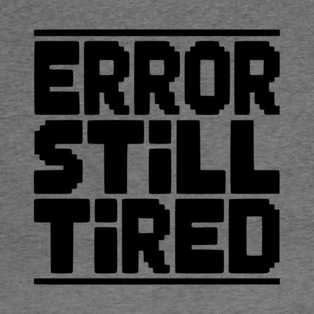 Error Still Tired by Frank Ring