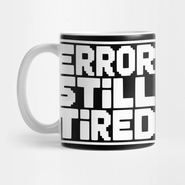 Error Still Tired by Frank Ring