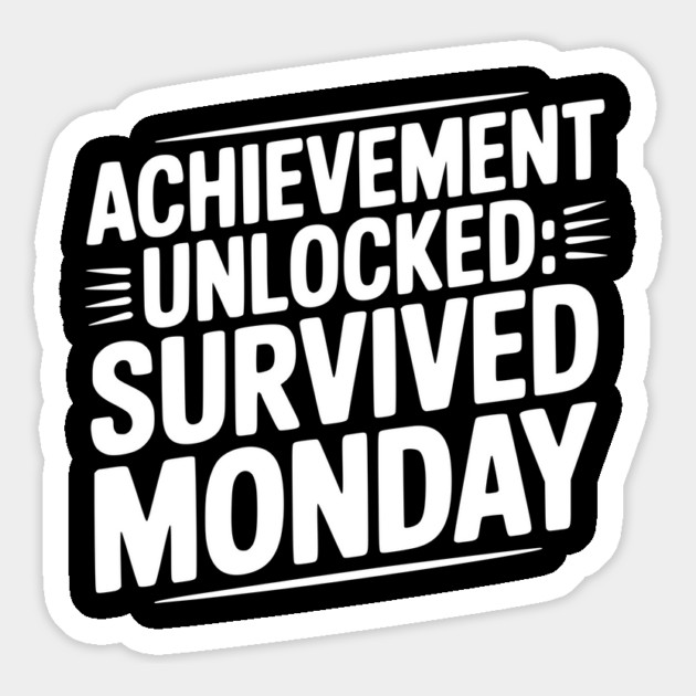 Achievement Unlocked Survived Monday Magnet by Frank Ring