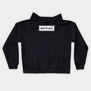 Don't Care Oasis Distressed – Bold Message Design White Kids Hoodie