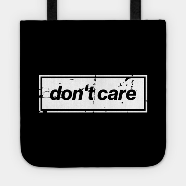 Don't Care Oasis Distressed – Bold Message Design White Tote by Butter Creative