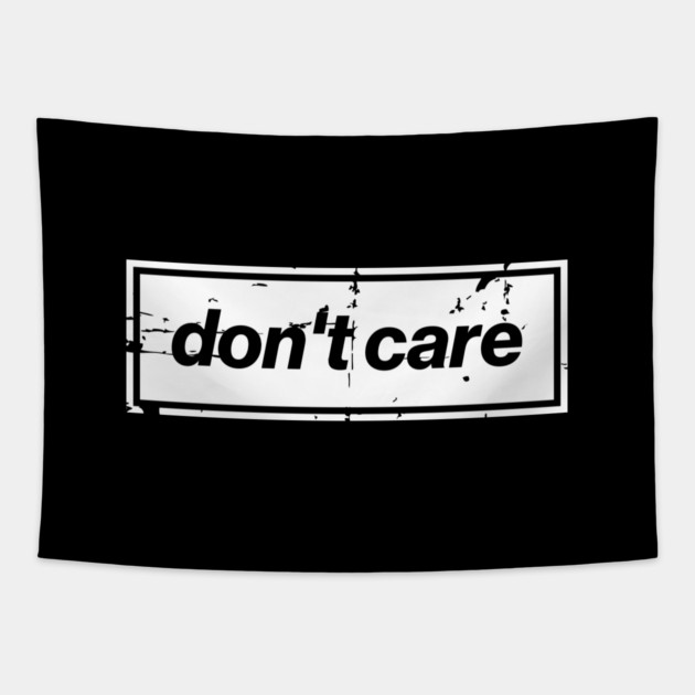 Don't Care Oasis Distressed – Bold Message Design White Tapestry by Butter Creative