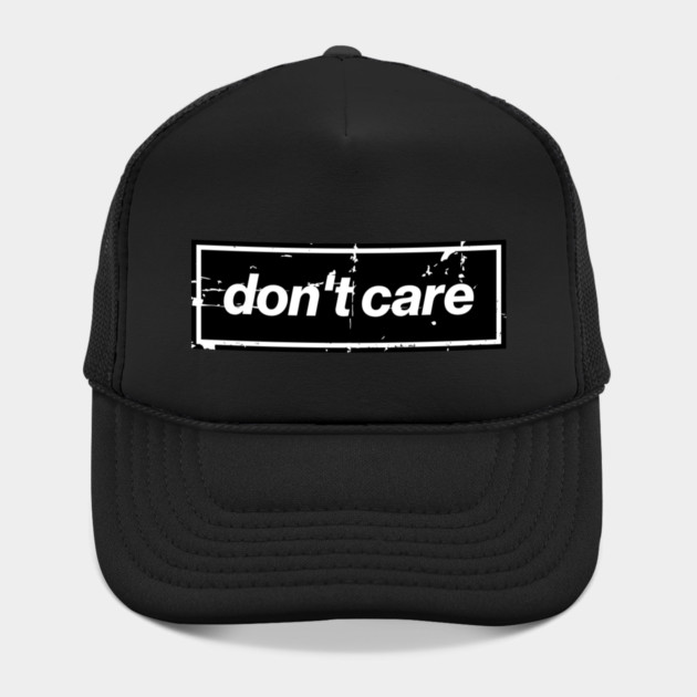 Don't Care Oasis Distressed – Bold Message Design Black by Butter Creative