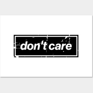 Don't Care Oasis Distressed – Bold Message Design Black Posters and Art