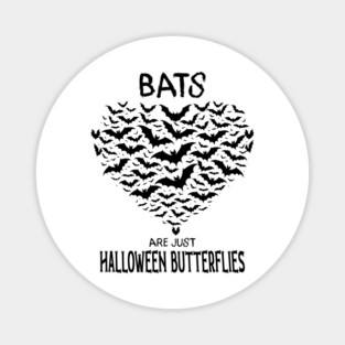 Bats Are Just Halloween Butterflies Magnet
