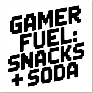 Gamer Fuel Snacks + Soda Posters and Art