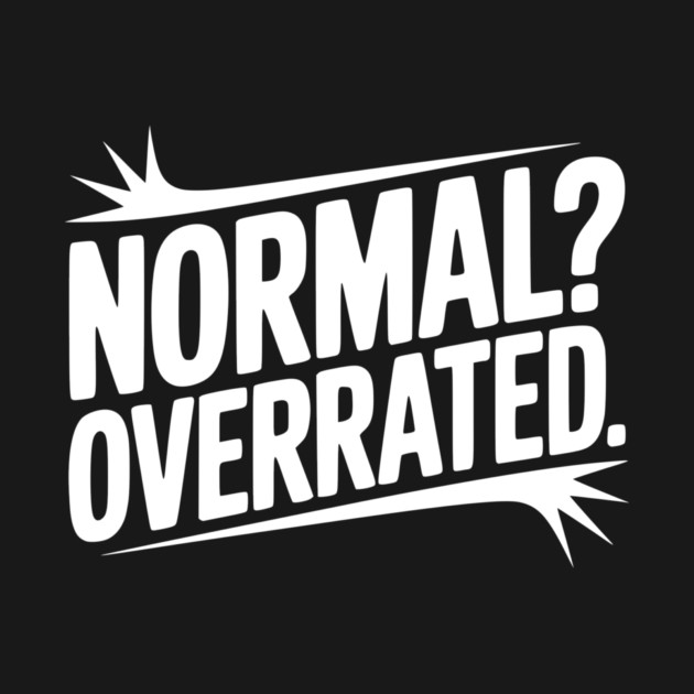 Normal? Overrated by Frank Ring
