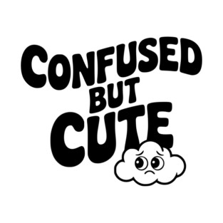 Confused but Cute T-Shirt