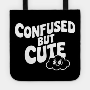 Confused but Cute Tote