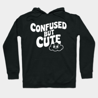 Confused but Cute Hoodie