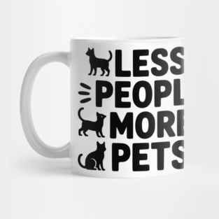 Less People More Pets Mug
