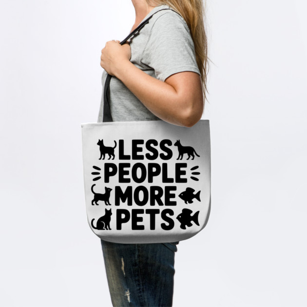 Less People More Pets by Frank Ring