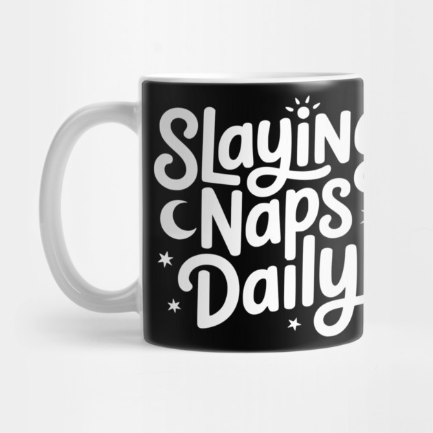 Slaying Naps Daily by Frank Ring