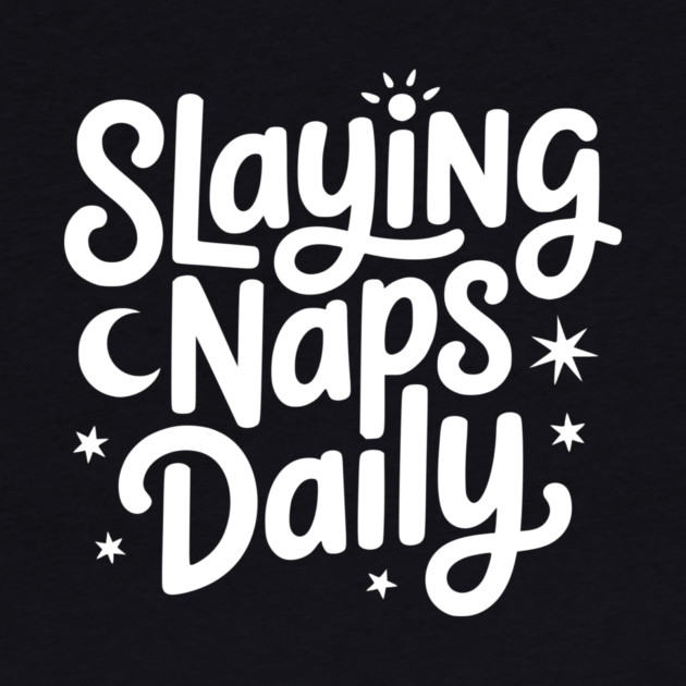 Slaying Naps Daily by Frank Ring