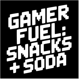 Gamer Fuel Snacks + Soda Posters and Art