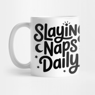 Slaying Naps Daily Mug