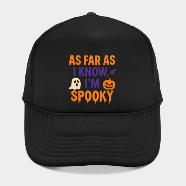 As Far As I Know I’m Spooky Halloween Graphic by MakerMind8.2