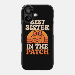 Best Sister in the Patch Cute Pumpkin Halloween Graphic Phone Case