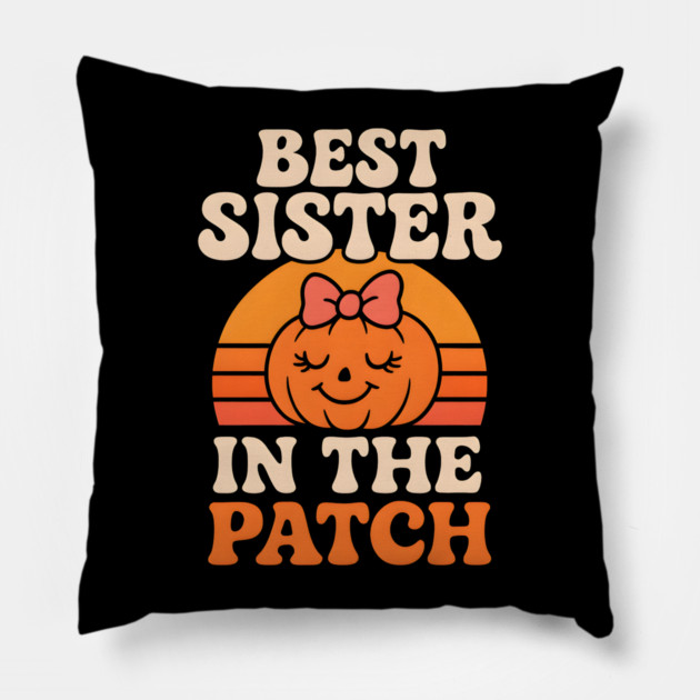 Best Sister in the Patch Cute Pumpkin Halloween Graphic Pillow by MakerMind8.2