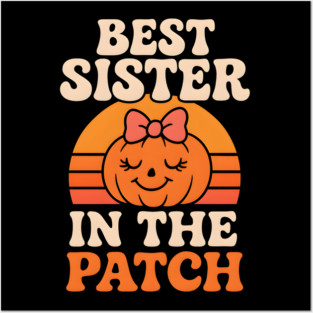 Best Sister in the Patch Cute Pumpkin Halloween Graphic Posters and Art