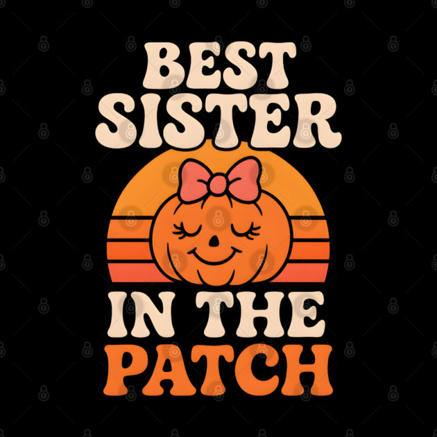 Best Sister in the Patch Cute Pumpkin Halloween Graphic by MakerMind8.2