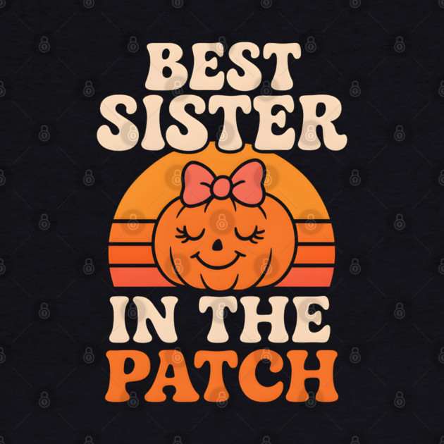Best Sister in the Patch Cute Pumpkin Halloween Graphic by MakerMind8.2