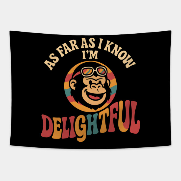 As Far As I Know I’m Delightful Funny Retro Gorilla Graphic Tapestry by MakerMind8.2