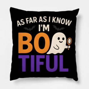 As Far As I Know I’m Boo-tiful Funny Halloween Ghost Graphic Pillow