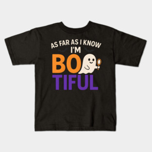 As Far As I Know I’m Boo-tiful Funny Halloween Ghost Graphic Kids T-Shirt
