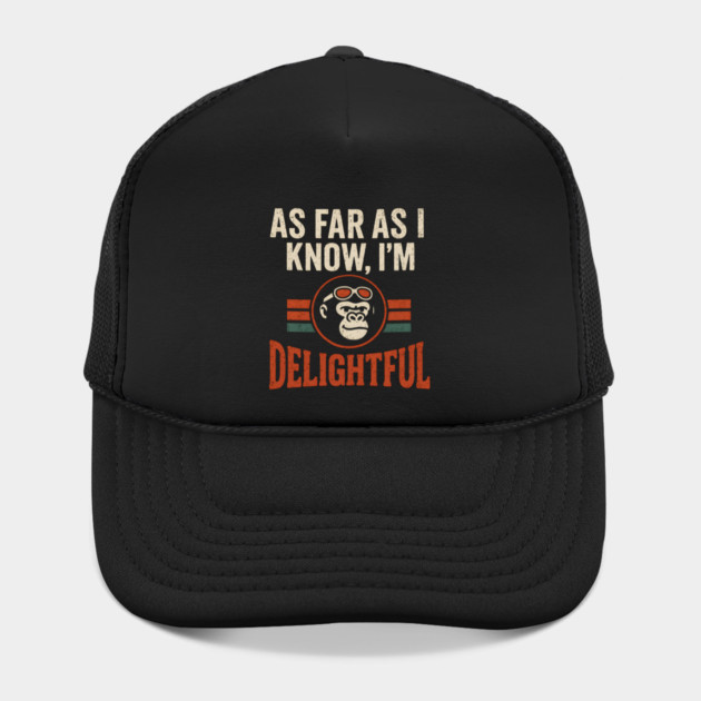 As Far As I Know I’m Delightful Retro Gorilla Distressed Graphic by MakerMind8.2