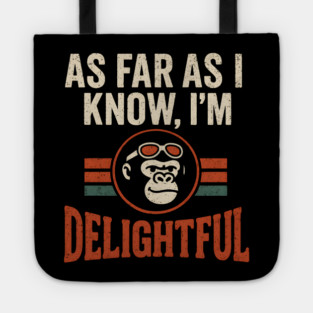 As Far As I Know I’m Delightful Retro Gorilla Distressed Graphic Tote