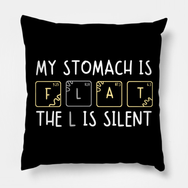 My Stomach is Flat The L is Silent Funny Gym Pun Graphic Pillow by MakerMind8.2