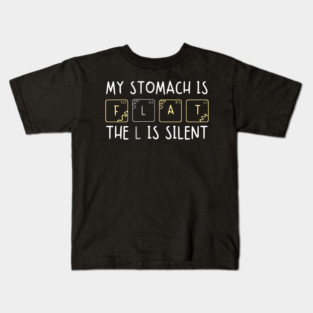 My Stomach is Flat The L is Silent Funny Gym Pun Graphic Kids T-Shirt