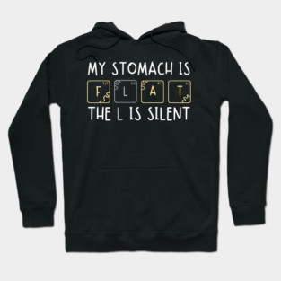 My Stomach is Flat The L is Silent Funny Gym Pun Graphic Hoodie