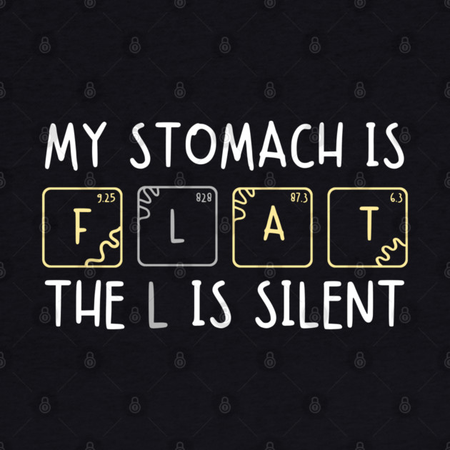 My Stomach is Flat The L is Silent Funny Gym Pun Graphic by MakerMind8.2