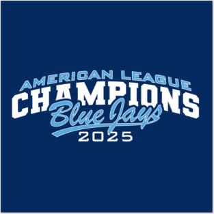 2025 AL Champs Blue Jays Posters and Art